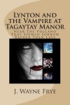 Book cover for Lynton and the Vampire at Tagatay Manor