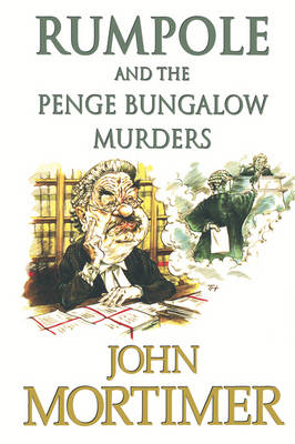 Book cover for Rumpole and the Penge Bungalow Murders