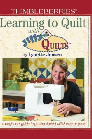 Cover of Thimbleberries Learning to Quilt with Jiffy Quilts