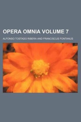 Cover of Opera Omnia Volume 7