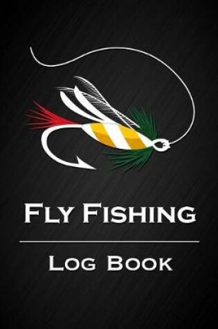 Cover of Fly Fishing Log Book