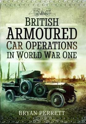 Cover of British Armoured Car Operations in World War I