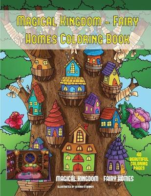 Cover of Magical Kingdom - Fairy Homes Coloring Book