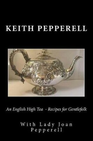 Cover of An English High Tea - Recipes for Gentlefolk
