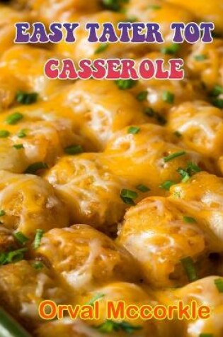 Cover of Easy Tater Tot Casserole