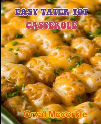 Book cover for Easy Tater Tot Casserole