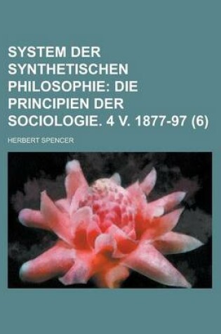 Cover of System Der Synthetischen Philosophie (6)