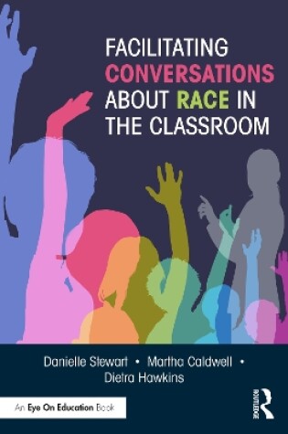 Cover of Facilitating Conversations about Race in the Classroom