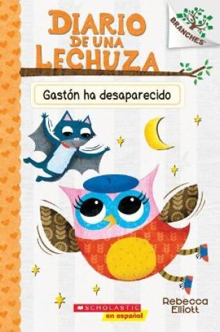 Cover of Diario de Una Lechuza #6: Gastón Ha Desaparecido (Baxter Is Missing)