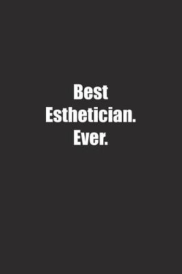 Book cover for Best Esthetician. Ever.