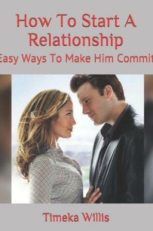 Cover of How To Start A Relationship