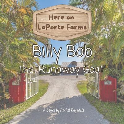 Cover of Billy Bob the Runaway Goat