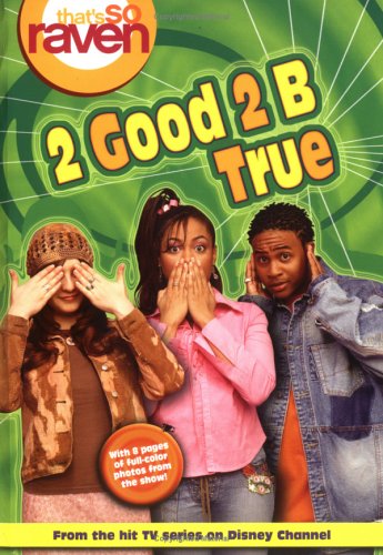 Book cover for That's So Raven Vol. 6: 2 Good 2 B True