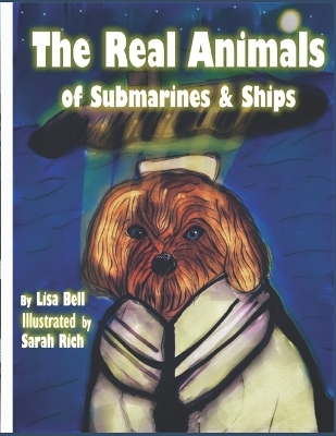 Book cover for The Real Animals of Submarines and Ships