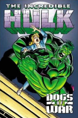 Book cover for Incredible Hulk: Dogs Of War Tpb