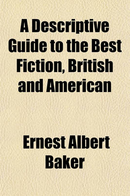 Book cover for A Descriptive Guide to the Best Fiction, British and American