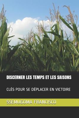 Book cover for Discerner Les Temps Et Les Saisons