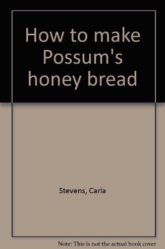 Book cover for How to Make Possum's Honey Bread