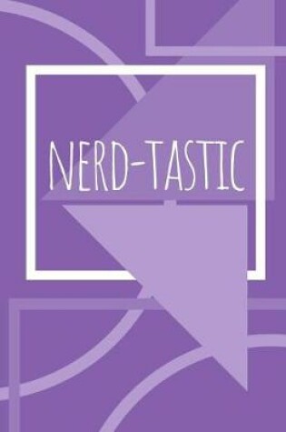 Cover of Nerd-tastic Journal