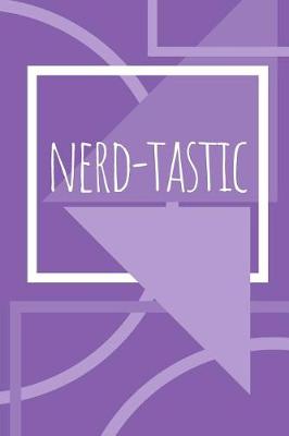 Book cover for Nerd-tastic Journal