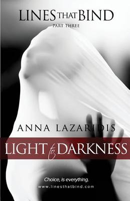 Book cover for Lines that Bind - Light to Darkness - Part Three
