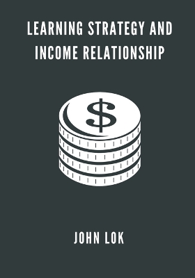 Book cover for Learning Strategy And Income Relationship