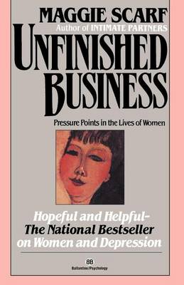 Book cover for Unfinished Business: Pressure Points in the Lives of Women