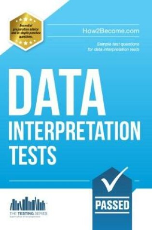 Cover of Data Interpretation Tests: An Essential Guide for Passing Data Interpretation Tests