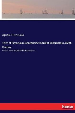 Cover of Tales of Firenzuola, Benedictine monk of Vallambrosa, XVIth Century