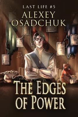 Cover of The Edges of Power (Last Life Book #5)