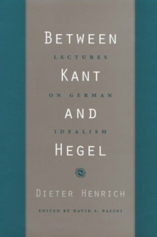 Cover of Between Kant and Hegel