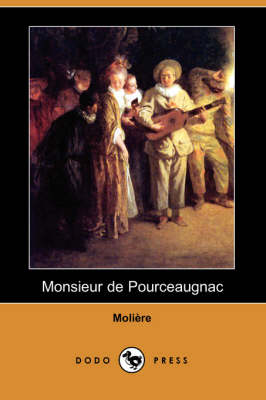 Book cover for Monsieur de Pourceaugnac (Dodo Press)