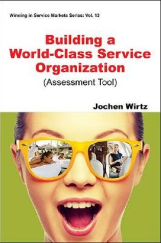 Cover of Building A World Class Service Organization (Assessment Tool)