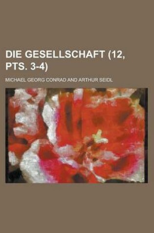 Cover of Die Gesellschaft (12, Pts. 3-4)