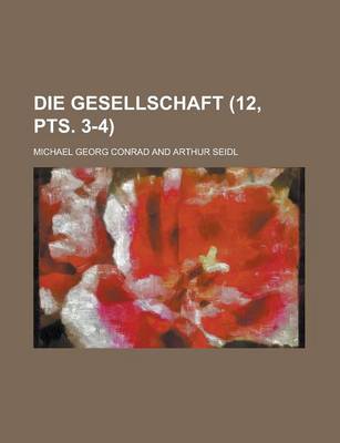 Book cover for Die Gesellschaft (12, Pts. 3-4)