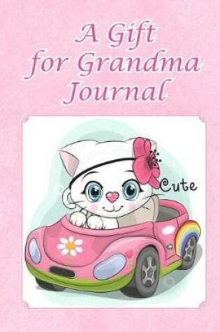 Cover of A Gift for Grandma Journal