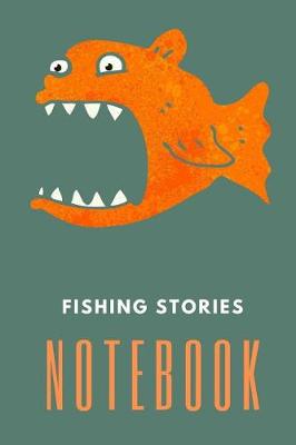 Book cover for Fishing Stories Notebook