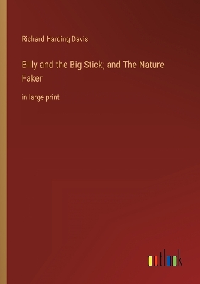 Book cover for Billy and the Big Stick; and The Nature Faker