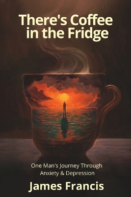 Book cover for There's Coffee in the Fridge