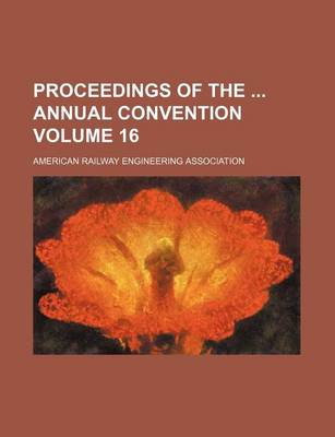 Book cover for Proceedings of the Annual Convention Volume 16