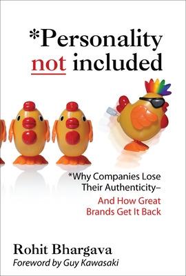 Cover of Personality Not Included: Why Companies Lose Their Authenticity and How Great Brands Get It Back, Foreword by Guy Kawasaki