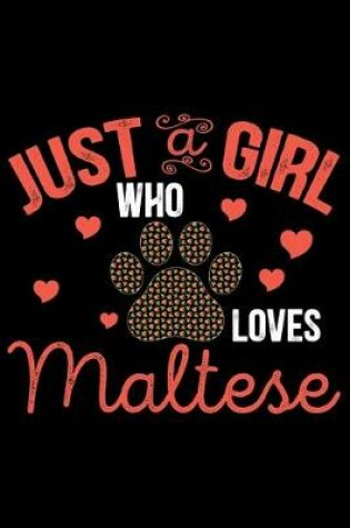 Cover of Just A Girl Who Loves Maltese