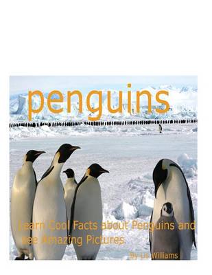 Book cover for Penguins - Learn Cool Facts about Penguins and See Amazing Pictures