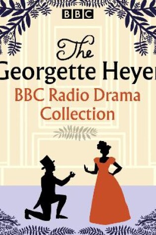 Cover of The Georgette Heyer BBC Radio Drama Collection