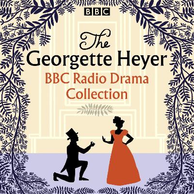 Book cover for The Georgette Heyer BBC Radio Drama Collection