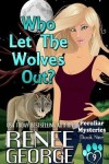Book cover for Who Let The Wolves Out?