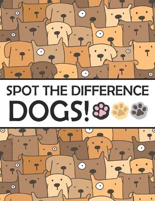 Book cover for Spot the Differences - Dogs!