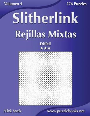 Book cover for Slitherlink Rejillas Mixtas - Difícil - Volumen 4 - 276 Puzzles