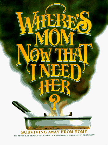 Book cover for Where's Mom Now That I Need Her?