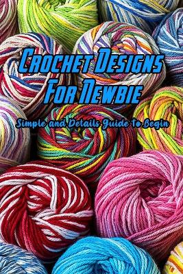 Book cover for Crochet Designs For Newbie